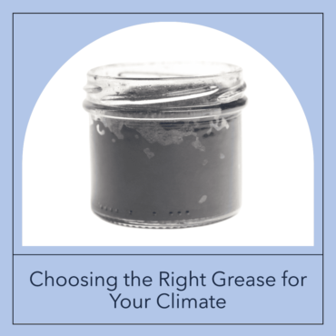 choose the right grease for your climate