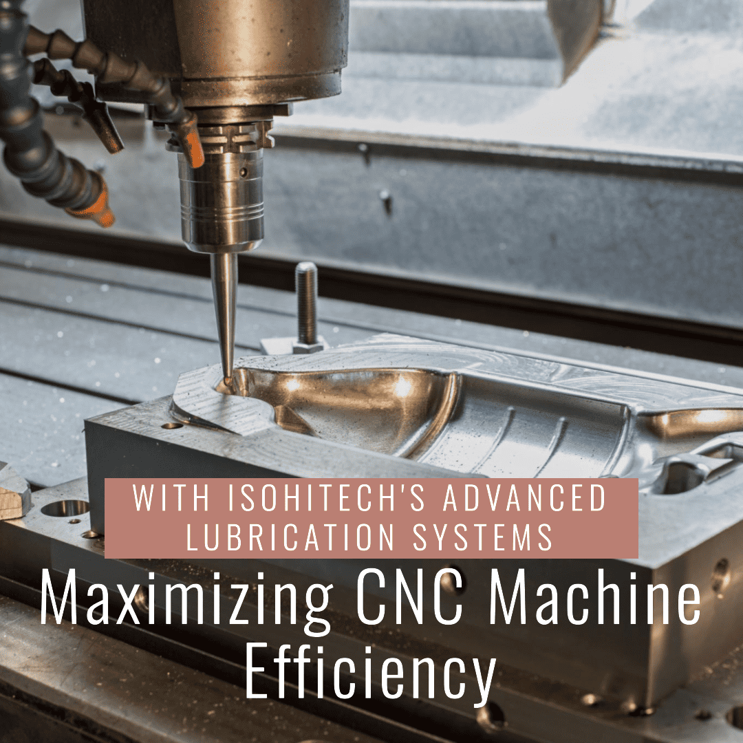 CNC makine verimliliğini en üst düzeye çıkaran yağlama